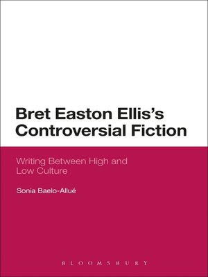 cover image of Bret Easton Ellis's Controversial Fiction